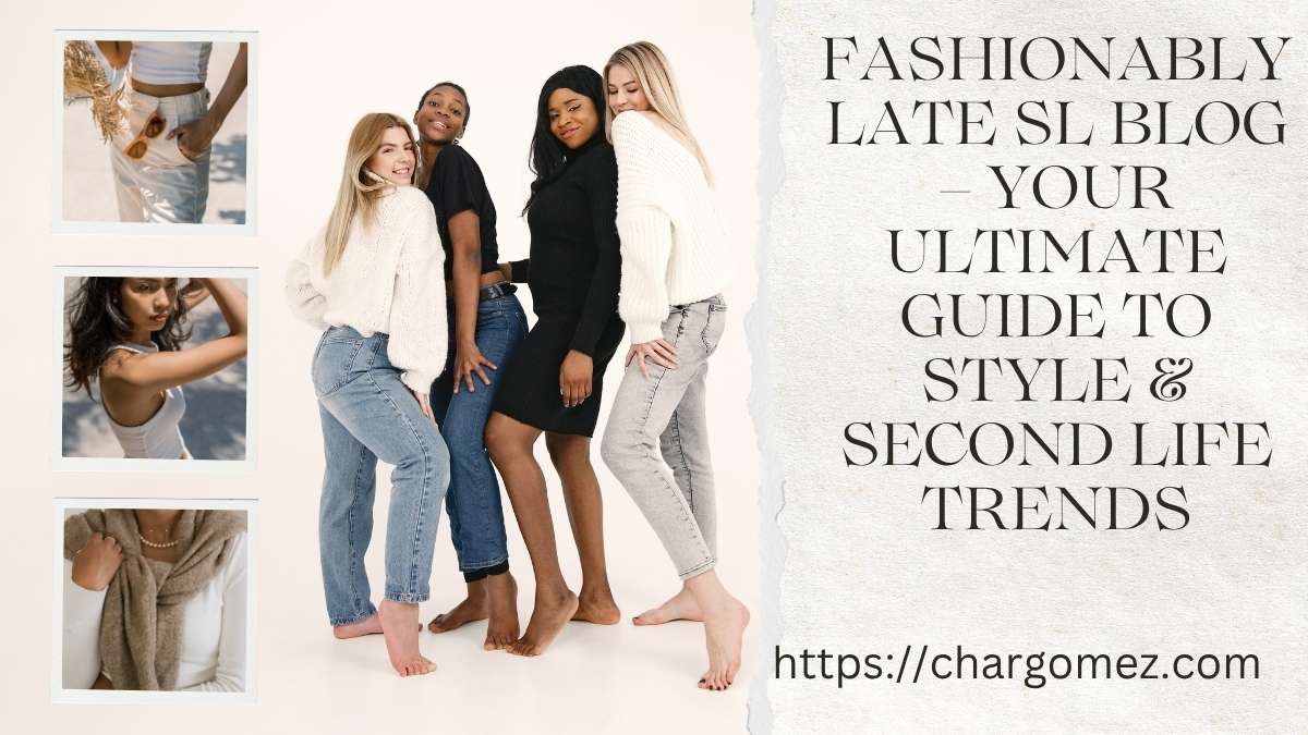 Fashionably Late SL Blog